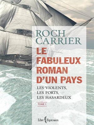 cover image of Le Fabuleux Roman d'un pays, tome 1